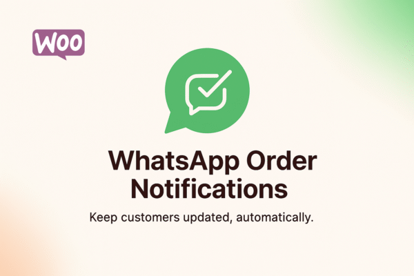 WhatsApp Order Notifications Plugin
